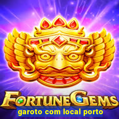 garoto com local porto